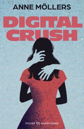 Anne Möllers: Digital Crush